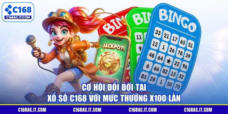Cơ Hội Đổi Đời Tại Xổ Số C168 Với Mức Thưởng X100 Lần