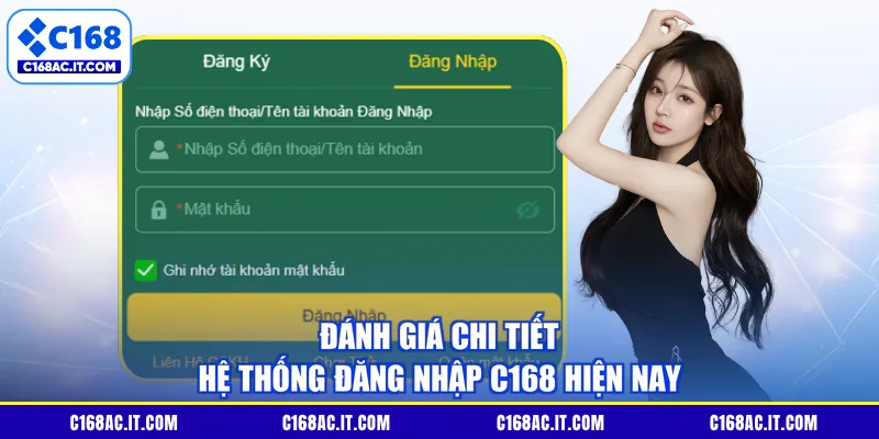 Đánh Giá Chi Tiết Hệ Thống Đăng Nhập C168 Hiện Nay