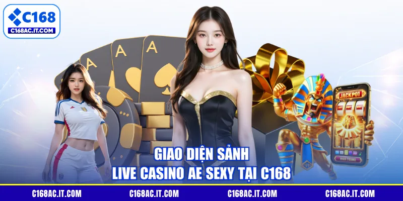 Giao diện sảnh live casino AE Sexy tại C168